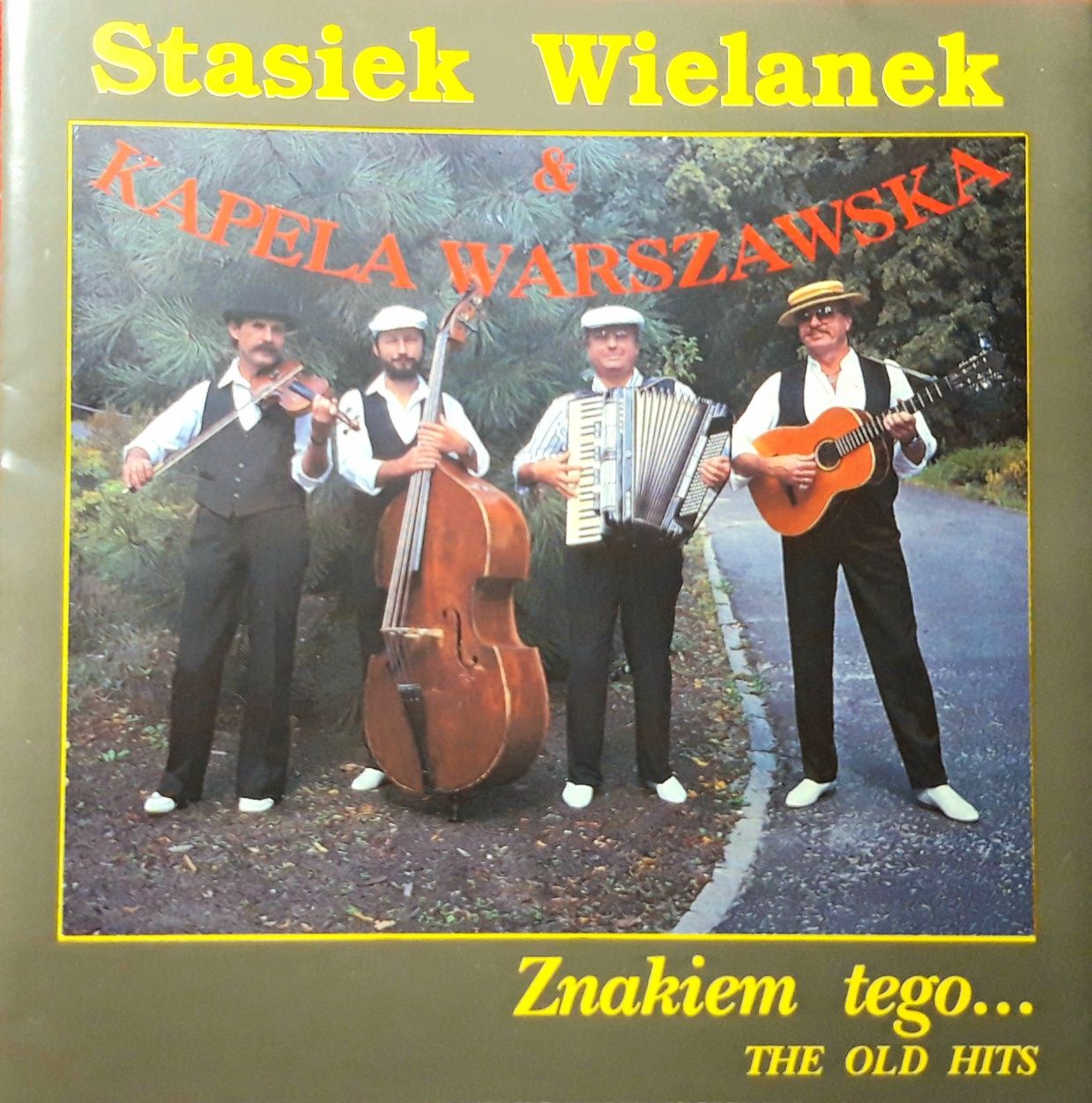 Kapela Warszawska & Stasiek Wielanek ‎– Znakiem Tego...The Old Hits CD