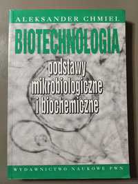 Biotechnologia podstawy mikrobiologiczne i biochemiczne A Chmiel