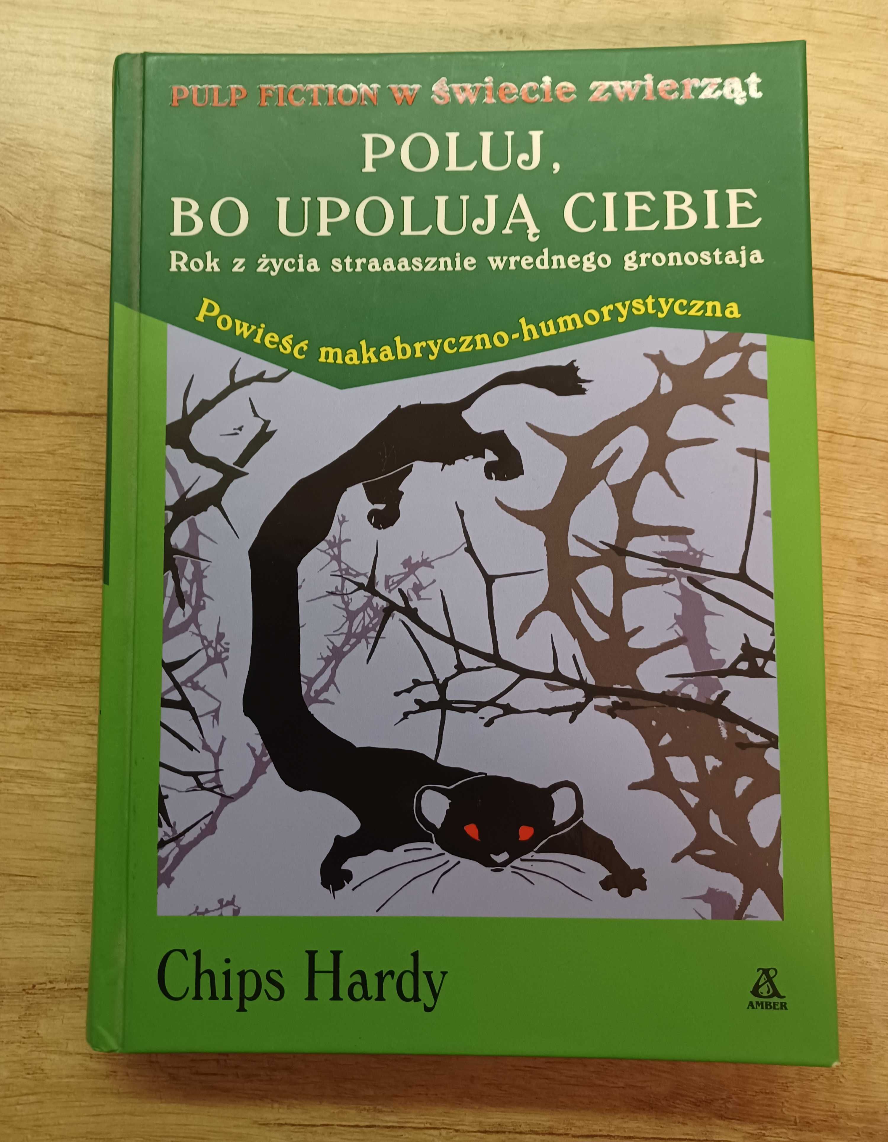 Chips Hardy- Poluj, bo upolują Ciebie