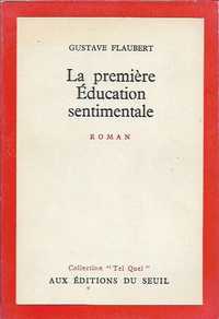 La première éducation sentimentale_Gustave Flaubert_Seuil