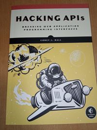 Hacking APIs: Breaking Web Application Programming Interfaces J. Ball