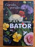Gorzko, Gorzko Joanna Bator