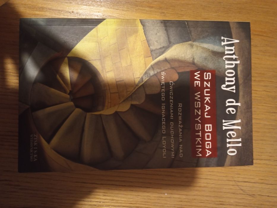 Anthony de Mello. Szukaj Boga we wszystkim