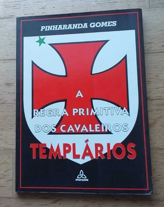 A Regra Primitiva dos Cavaleiros Templários, de Pinharanda Gomes