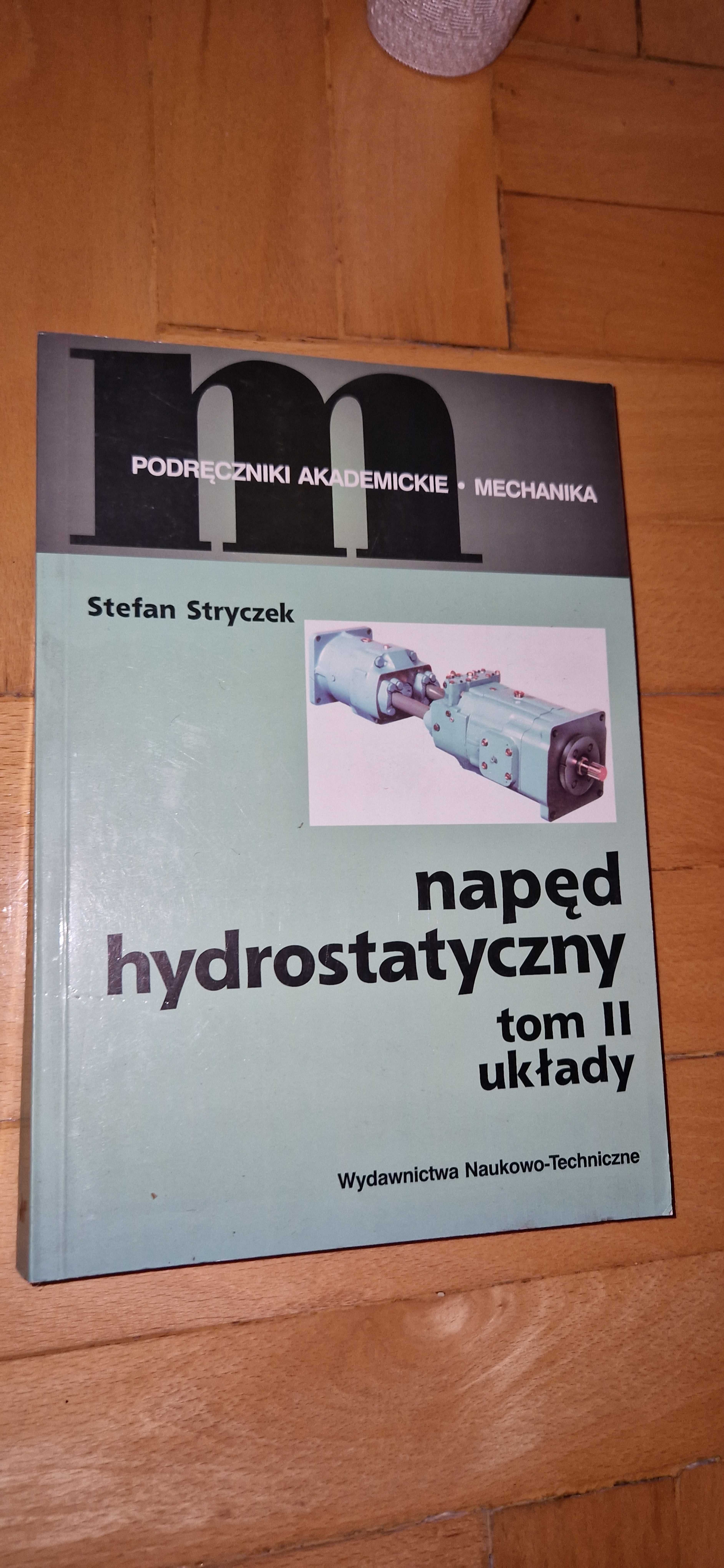 Napęd hydrostatyczny Układy Tom 2 Stefan Stryczek