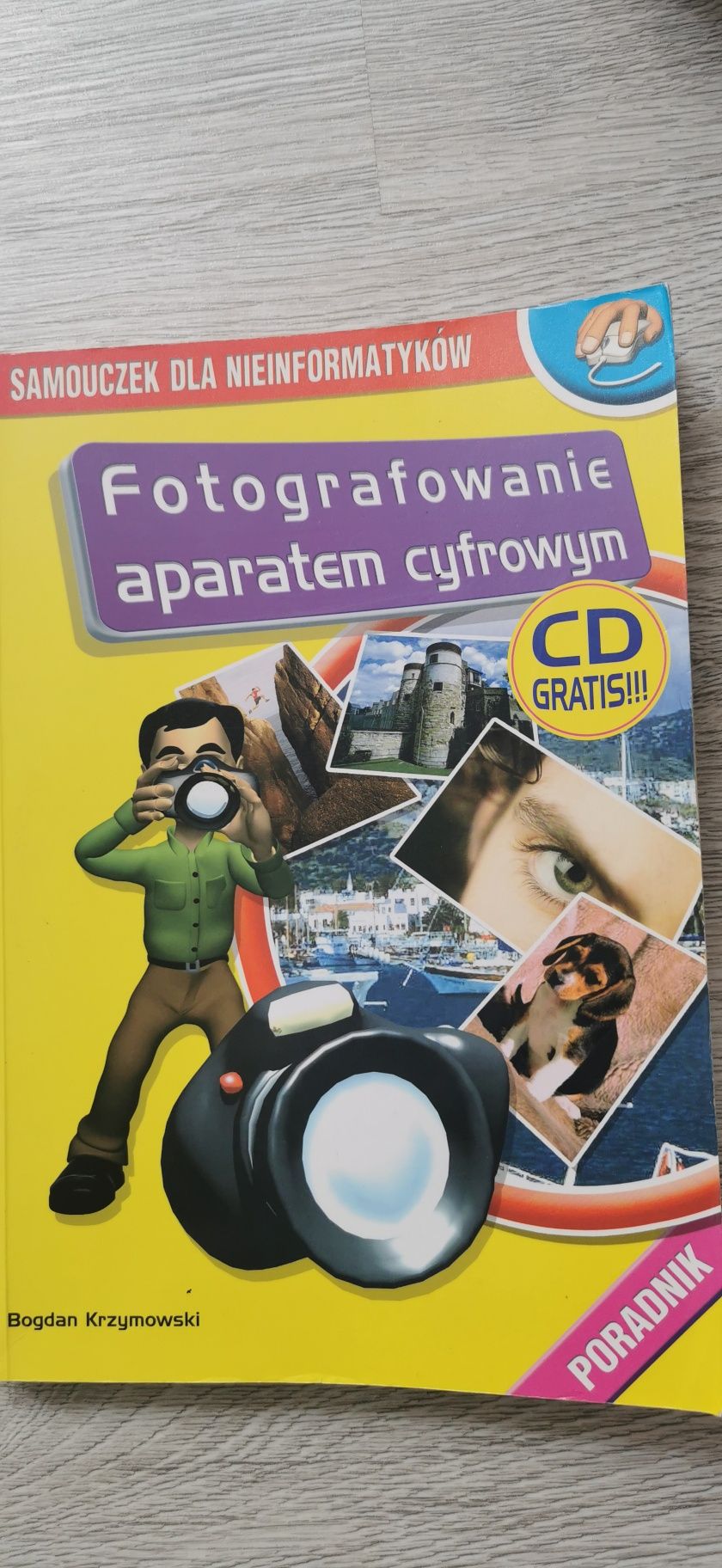 Fotografowanie aparatem cyfrowym
Krzymowski Bogdan