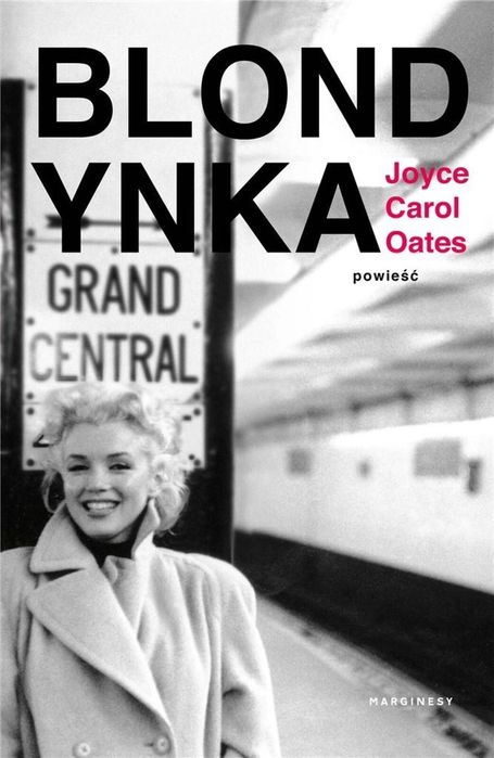 Blondynka Marginesy Joyce Carol Oates Rok wydania: 2021, oprawa: