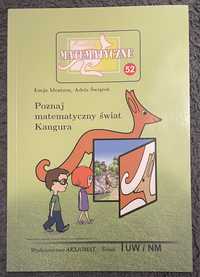 Miniatury Matematyczne 52 - Poznaj matematyczny świat Kangura
