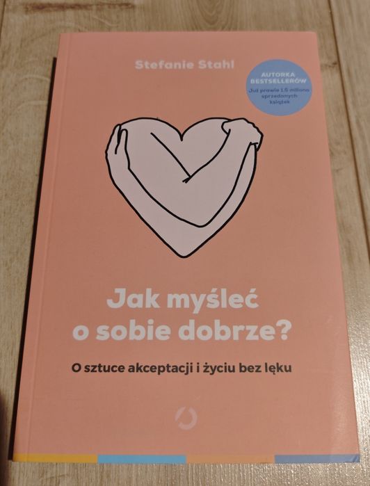 Jak myśleć o sobie dobrze? - Stefanie Stahl