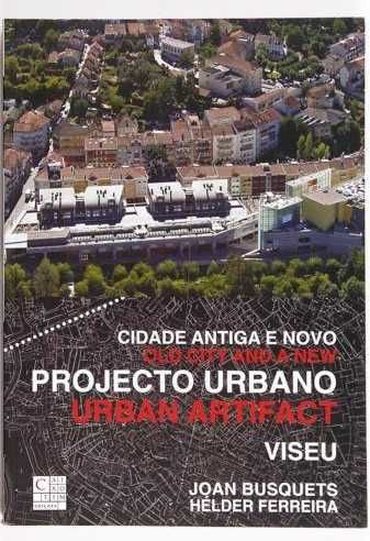 Cidade antiga e novo projecto urbano: Viseu