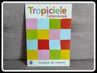 WSiP TROPICIELE - czterolatek - poradnik dla rodziców