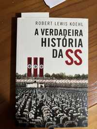 A verdadeira história da SS de Robert Lewis Koehl