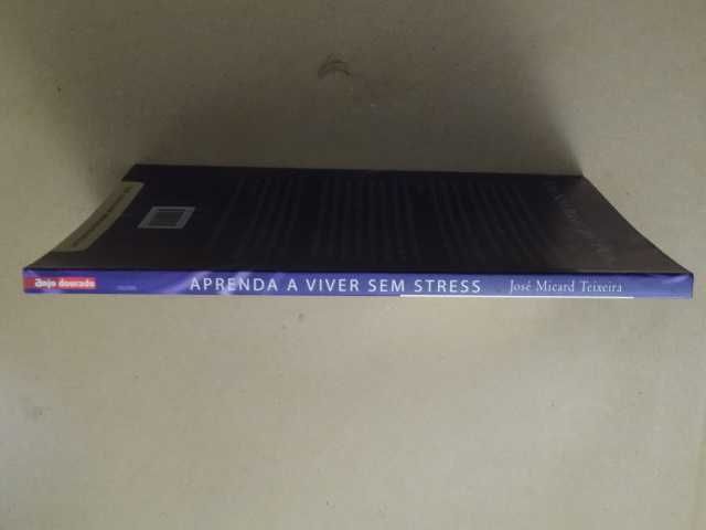 Aprenda a Viver sem Stress de José Micard Teixeira