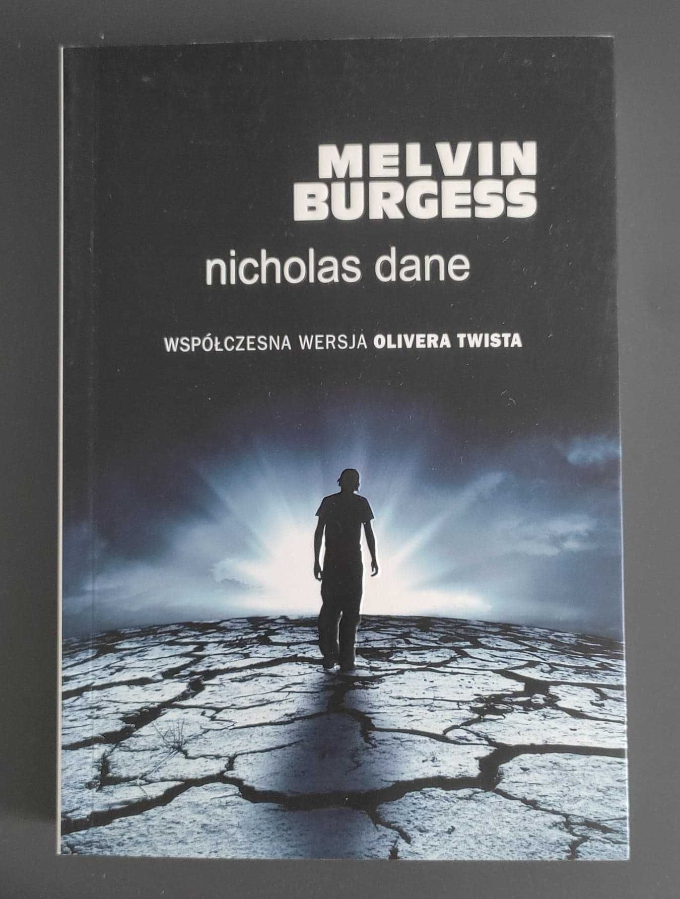 Melvin Burgess - Nicholas Dane, Nowa