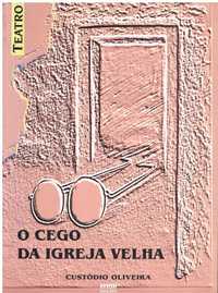 13820

O Cego da Igreja Velha
de Custódio Oliveira