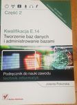 Kwalifikacja e.14 tworzenie baz danych jak nowa