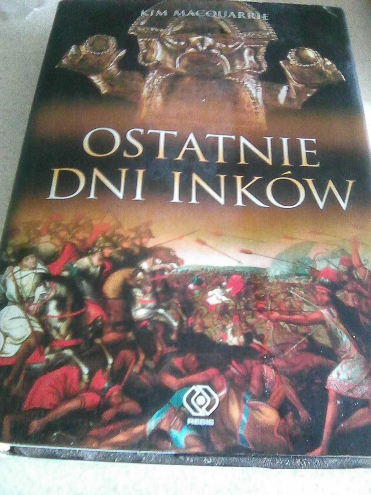 Ostatnie dni Inków - Kim MacQuarrie