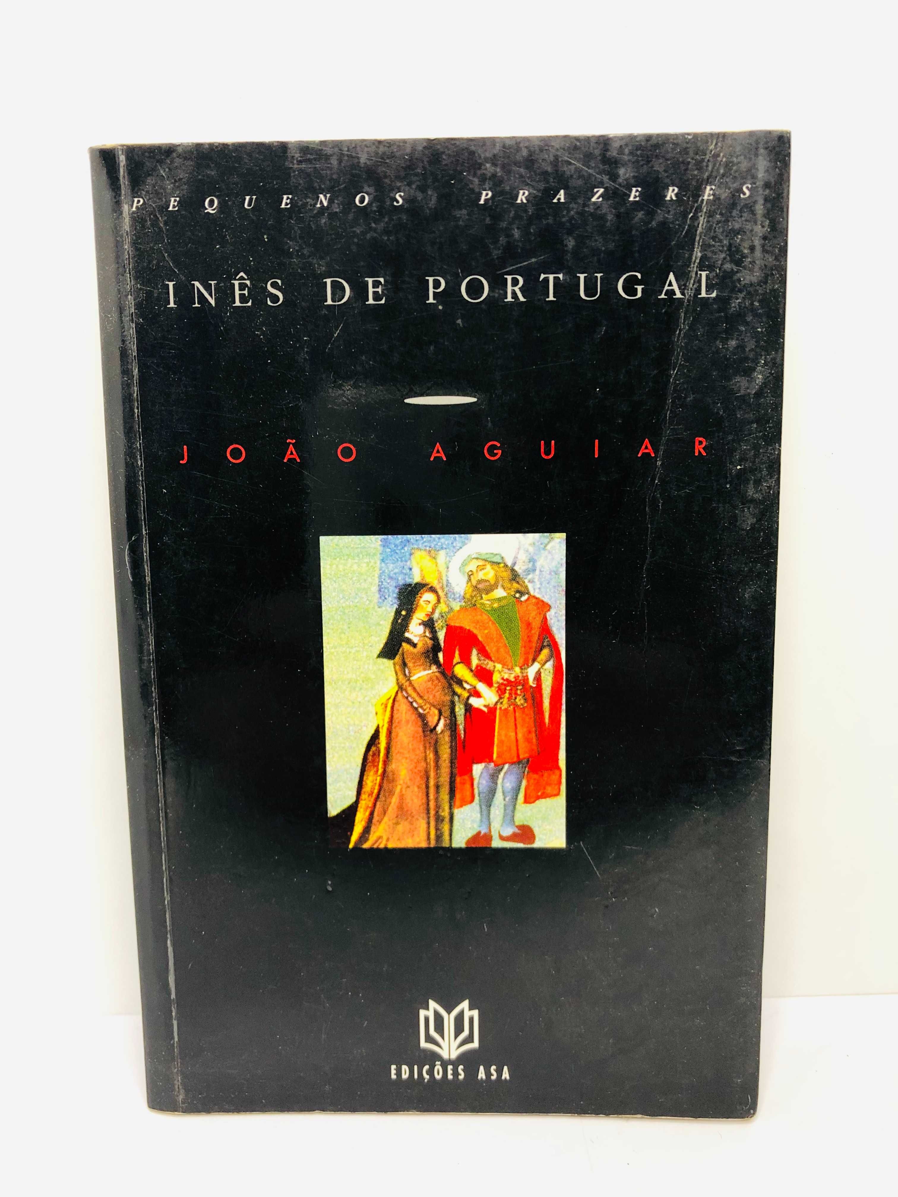 Inês de Portugal - João Aguiar