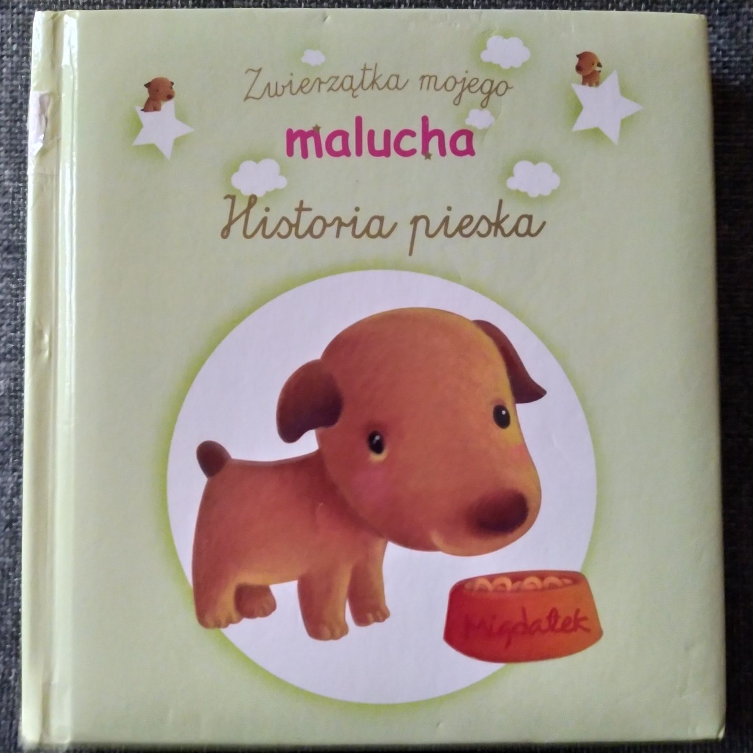 Książka Zwierzątka mojego malucha Historia pieska Migdałek Olesiejuk