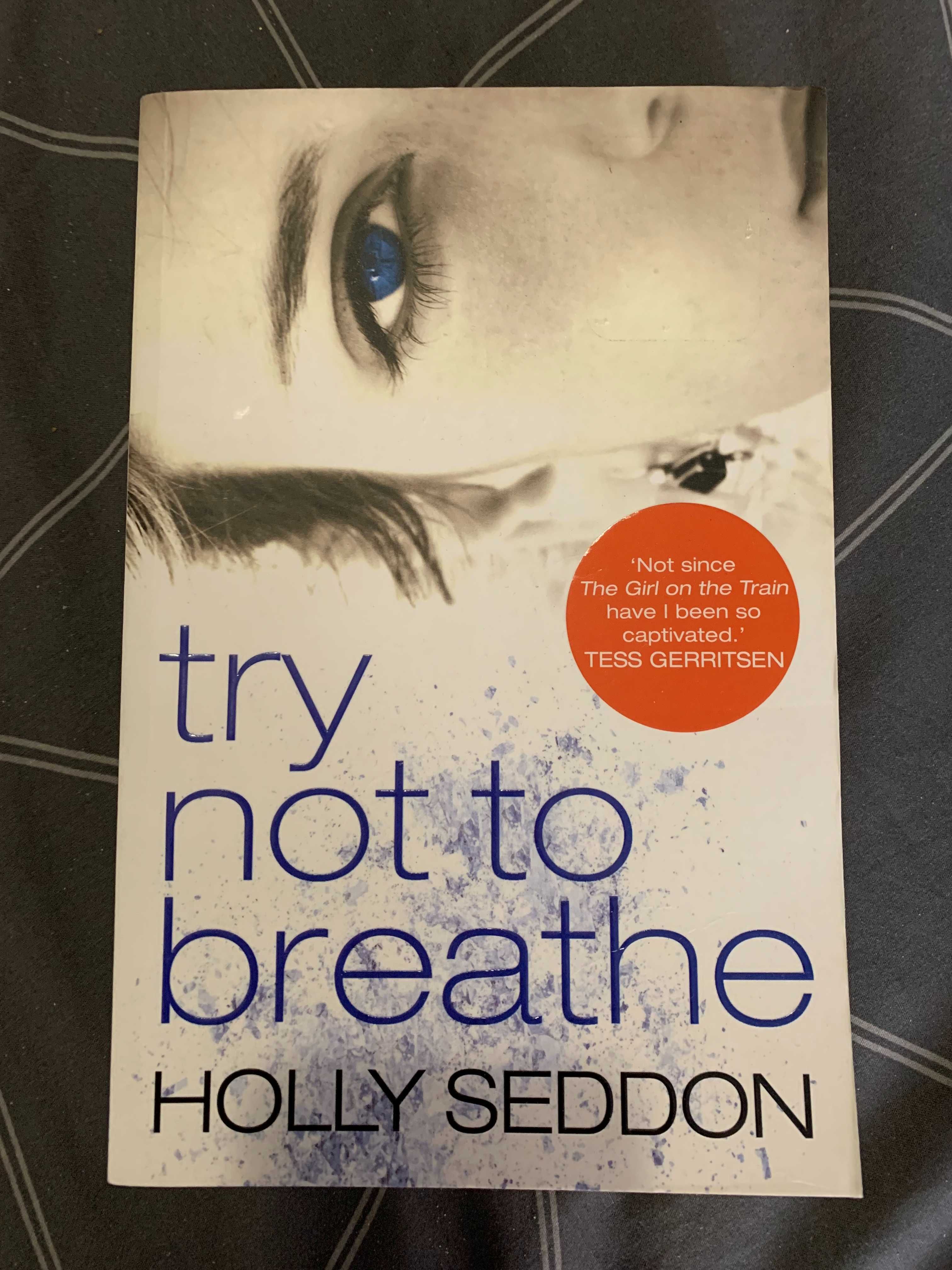 Holly Seddon - Try not to breathe (Livro em Inglês)