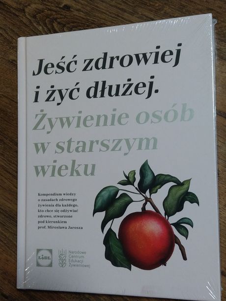 NOWA Jeść zdrowiej i żyć dłużej. Żywienie osób w starszym wieku.LIDL