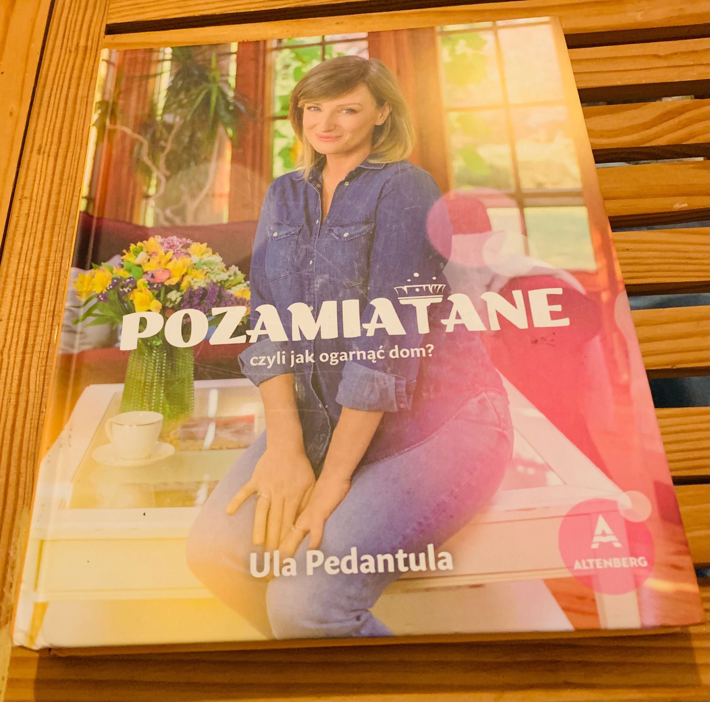 Pozamiatane Ula Pedantula Ula Chincz jak ogarnąć dom ulapedantula