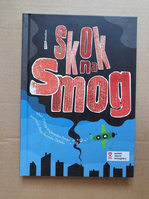 Skok na smog - Dorota Majkowska- Szajer, Anna Kaszuba-Dębska ~ NOWA