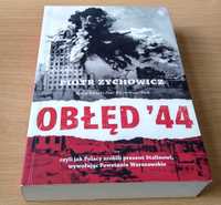 Obłęd '44 czyli Jak Polacy zrobili prezent Stalinowi Zychowicz