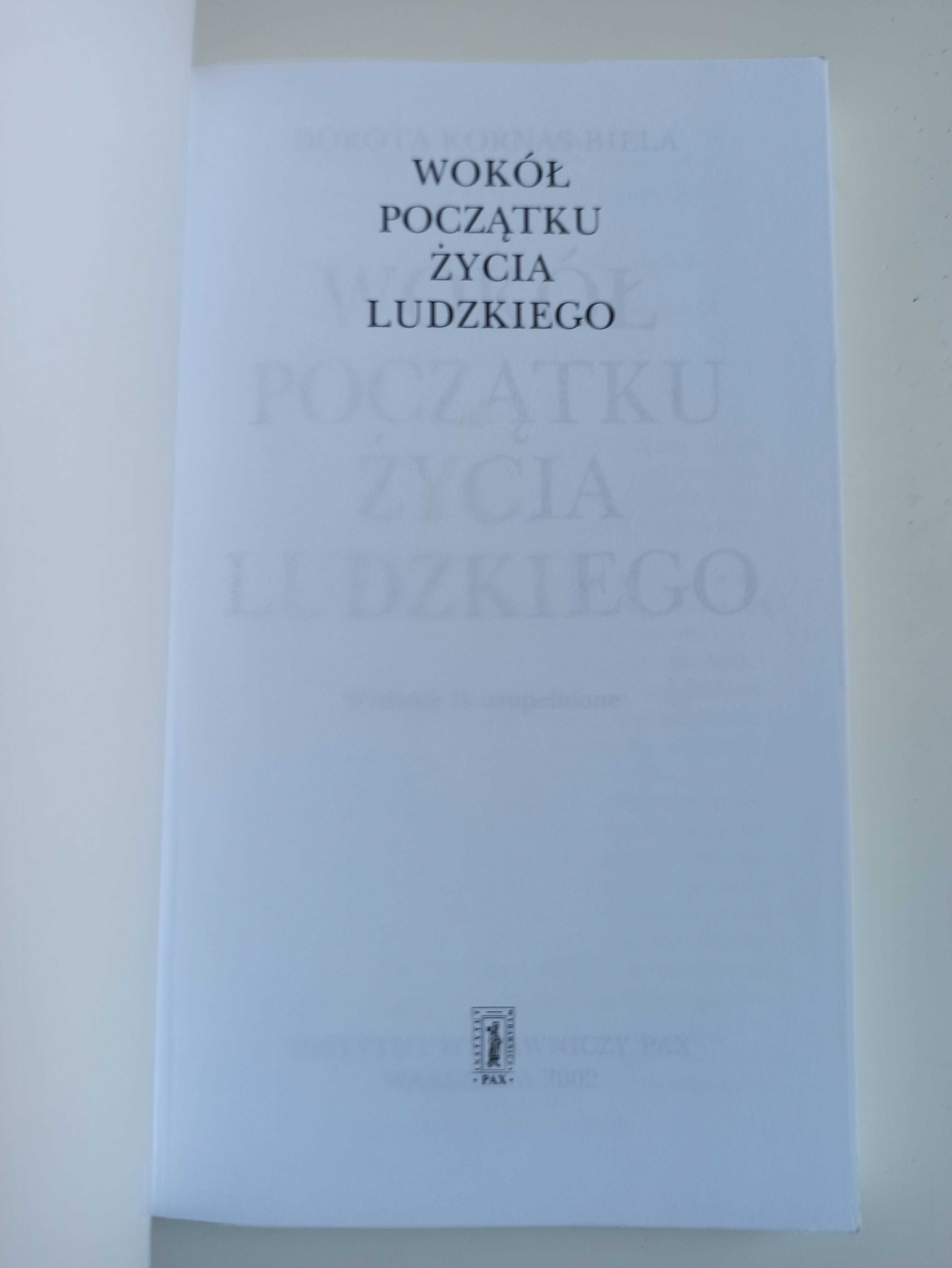 Wokół początku życia ludzkiego, Dorota Kornas-Biela, Pro-life Bioetyka