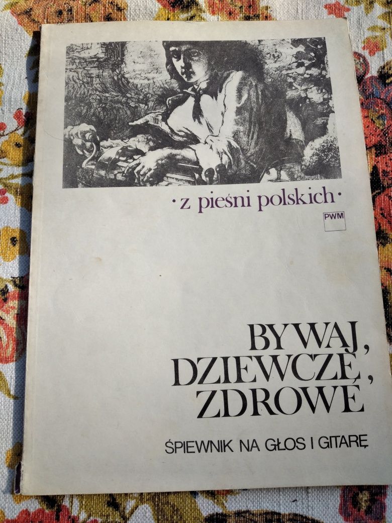 Śpiewnik na głos i gitarę  Bywaj dziewczę zdrowe