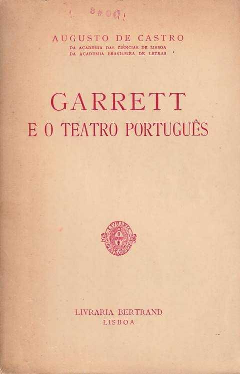 Garrett e o teatro português-Augusto de Castro-Livraria Bertrand