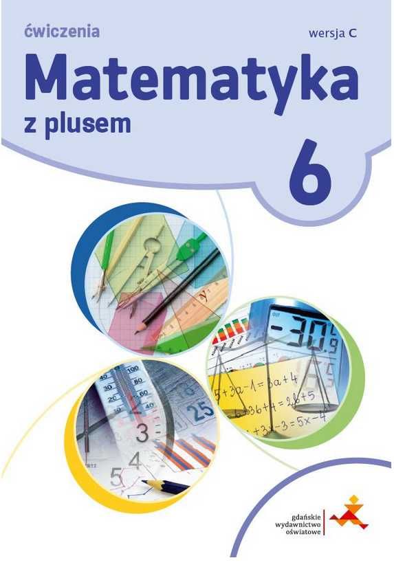 Matematyka z plusem. Klasa 6. Zeszyt ćwiczeń. Wersja C