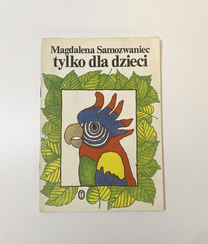 Tylko dla dzieci, Magdalena Samozwaniec, bajka dla dzieci PRL, 1987