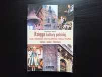 Księga kultury polskiej Ilustrowana encyklopedia tematyczna