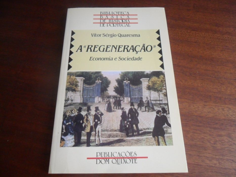 "A Regeneração" Economia e Sociedade de Victor Sérgio Quaresma