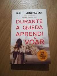 Raul Minh'Alma - Durante a queda aprendi a voar