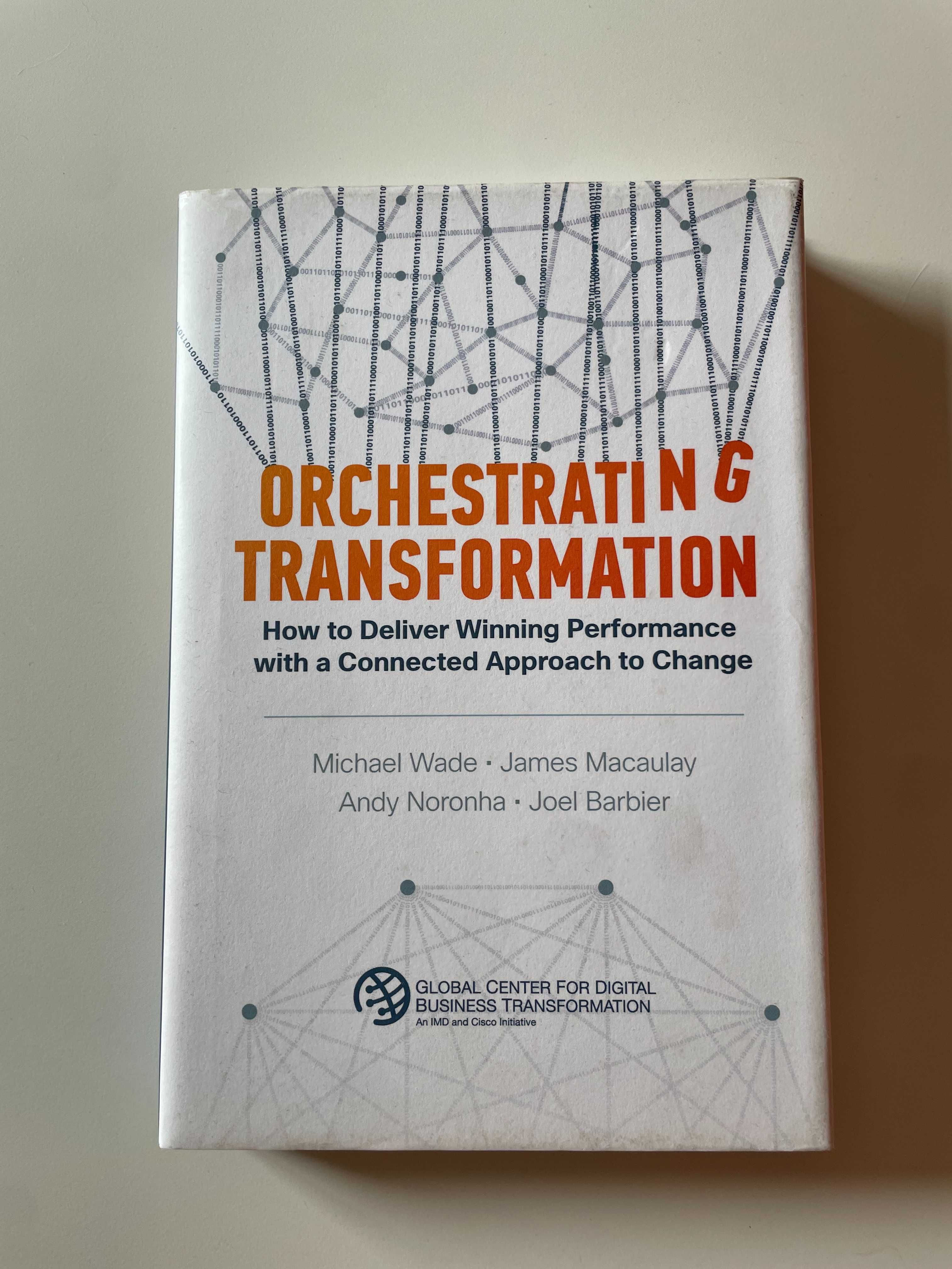 Orchestrating Transformation: How to Deliver Winning Performance with
