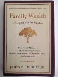 Family wealth - Keeping it in the family : James E. Hughes Jr