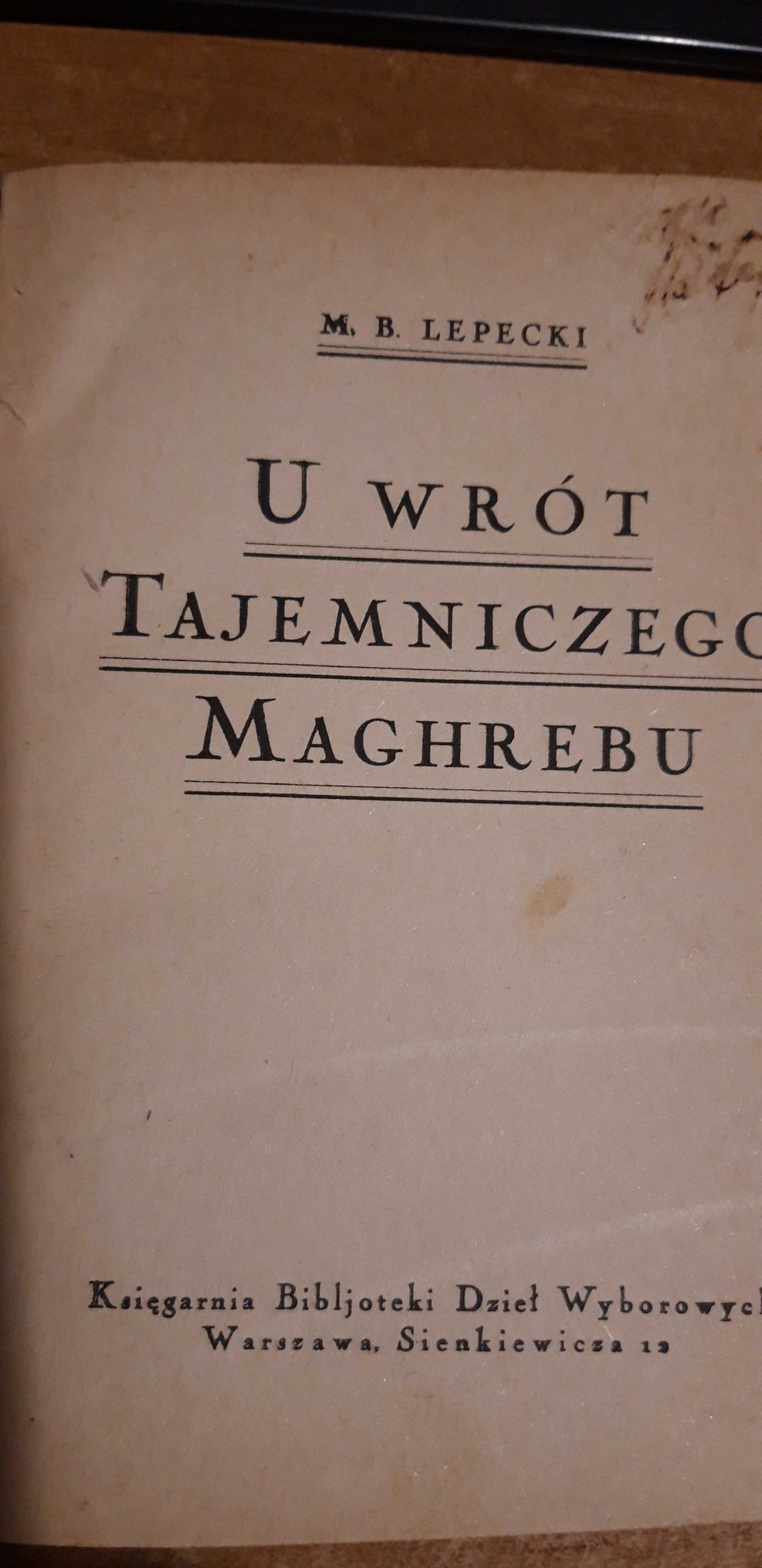 U wrót Tajemniczego Maghrebu -Lepecki- W-wa1925,opr.