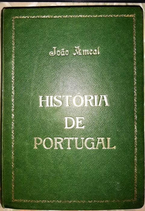 História de Portugal das origens até 1940 de João Ameal