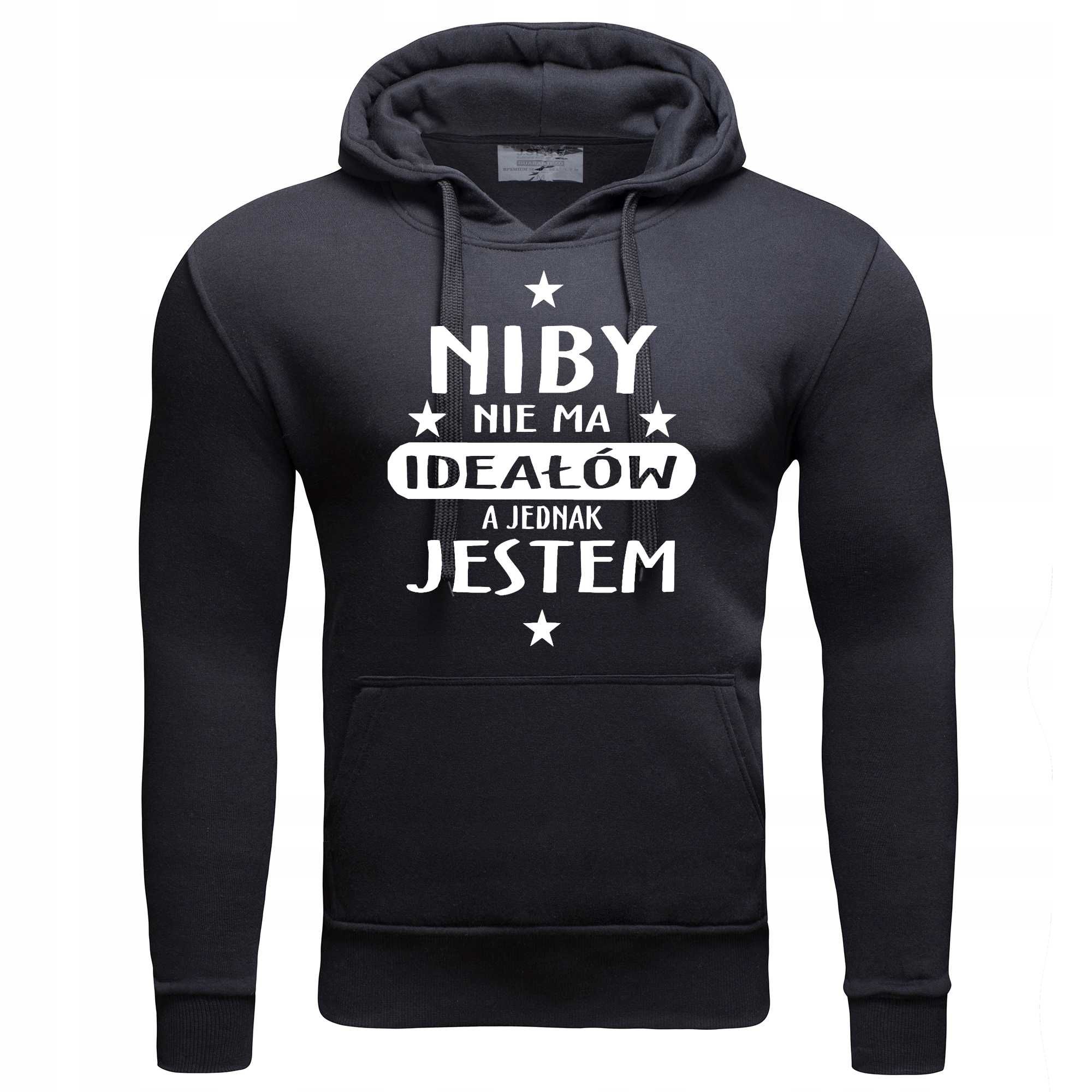 "Niby nie ma ideałów a jednak jestem" Bluza/Tshirt