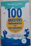 Portes Grátis - 100 Questões Fundamentais para Pais Conscientes