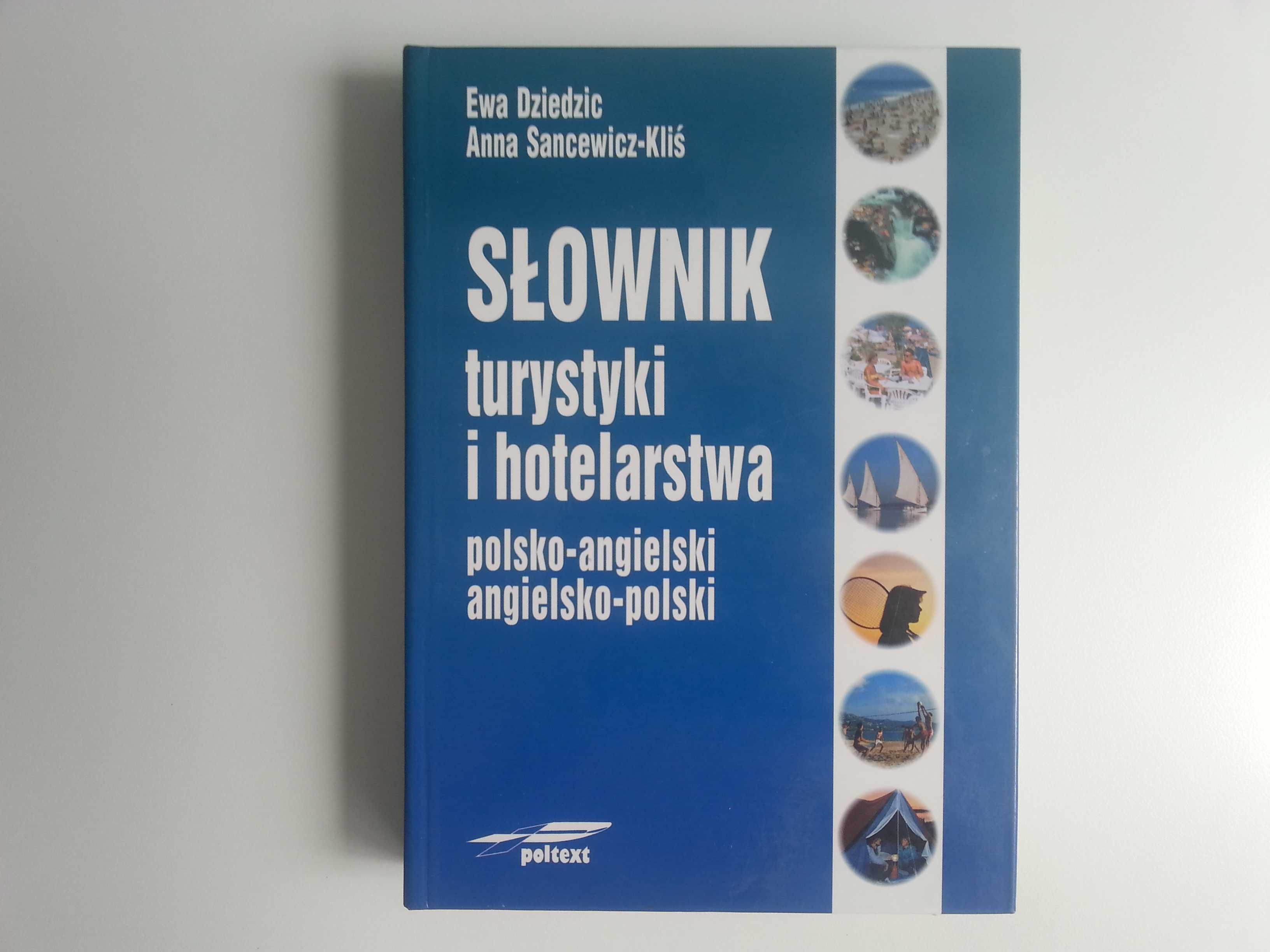 Słownik turystyki i hotelarstwa polsko- angielski/ angielsko- polski