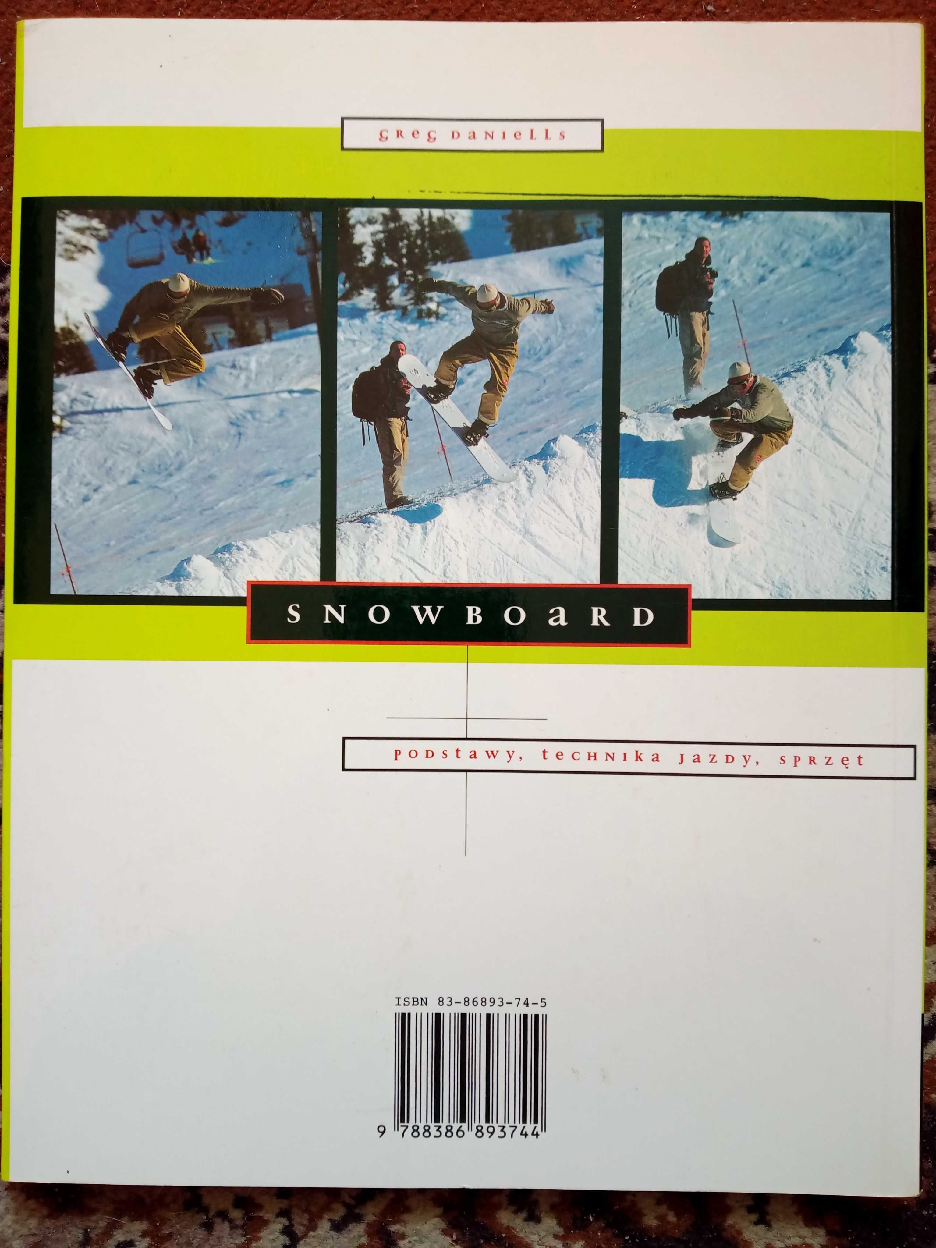 Snowboard. Podstawy, technika jazdy, sprzęt Greg Daniells