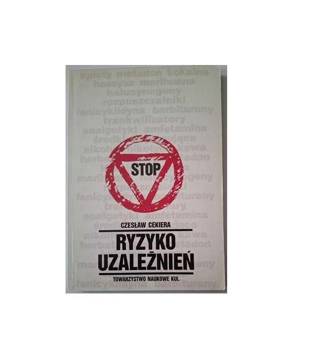 Czesław Cekiera - Ryzyko uzależnień