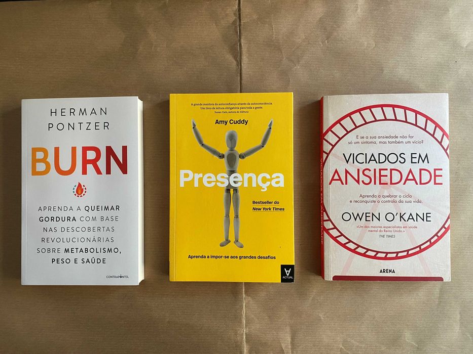 Burn; Presença. Aprenda a impor-se...; Viciados em Ansiedade