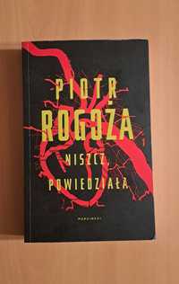 Mroczny thriller "Niszcz, powiedziała" Piotr Rogoża