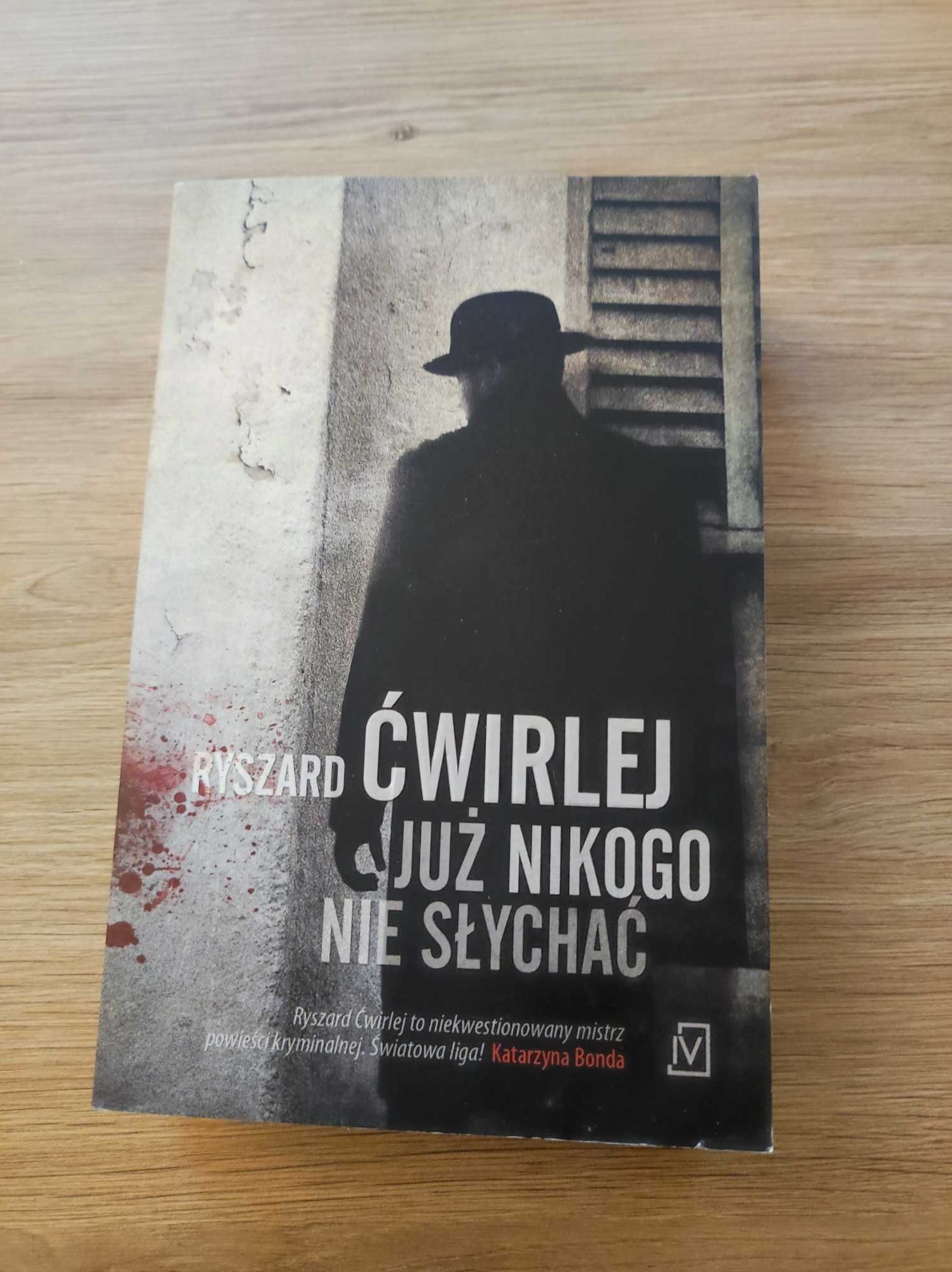 Książka Już nikogo nie słychać Ryszard Ćwirlej