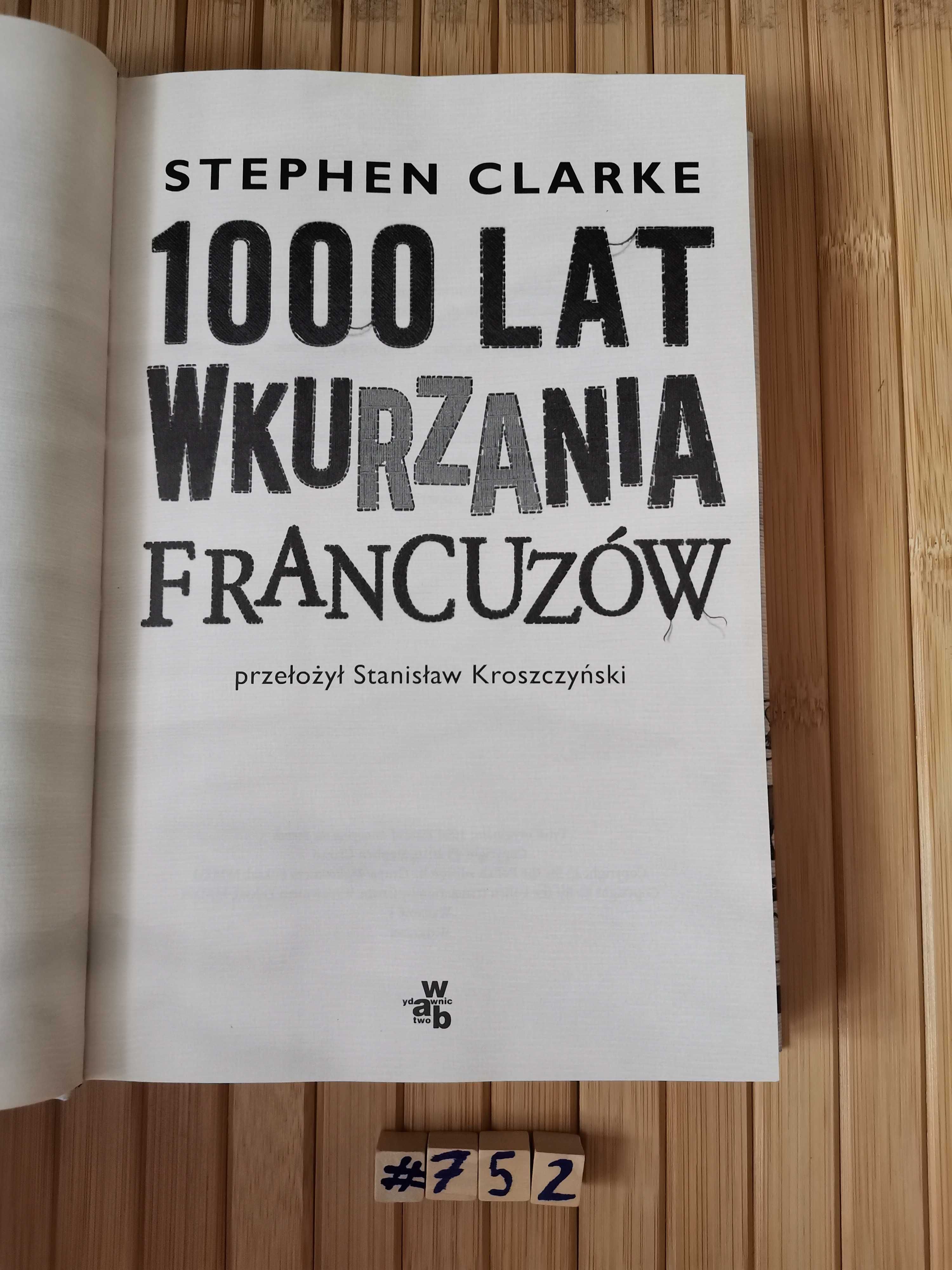 Clarke 1000 lat wkurzania Francuzów Real foty