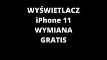 Wyświetlacz iPhone 11 Wymiana Gratis w godzinę
